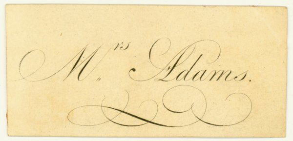 ABIGAIL ADAMS: A 2 7/8" x 1 3/8" calling card. The card reads: "Mrs. Adams." Based upon the style of the calling card, it is presumed to belong to ABIGAIL ADAMS (1797-1801). First Lady of the United States. Accordin