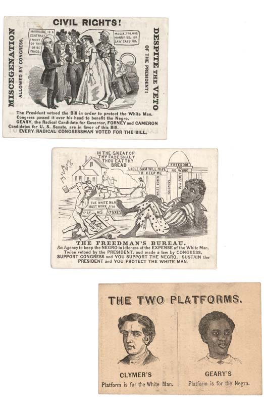 FORMER UNION GENERAL JOHN W. GEARY: Each card measures approximately 2 ½" x 3 ½" and pictures a racially charged image on front and attacks Geary and the civil rights reforms he supported on back. Accompanied by Baltimore Association 