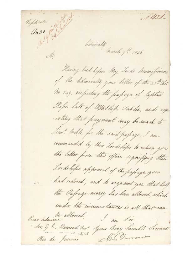 SIR JOHN BARROW: SIR JOHN BARROW, 1st BARONET (1764-1848) English statesman. Manuscript Document Signed, "Jn Barrow." One page, 7 7/8" x 12 1/2". Admiralty. March 9, 1836. Barrow writes to Rear Admiral Graham Hamond, 