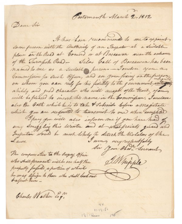 IF YOU HAVE HEARD OF ANY SMUGGLERS…: "IF YOU HAVE HEARD OF ANY SMUGGLERS…" COLONEL JOSEPH WHIPPLE (1737-1816): First Collector of Customs for New Hampshire, from 1789-1798 and 1801-1816. His brother William Whipple was a Signer of the 