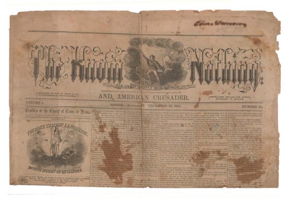 "THE KNOW NOTHING AND AMERICANCRUSADER: "THE KNOW NOTHING AND AMERICANCRUSADER" The Know Nothing and American Crusader" newspaper Vol. one Number 35 4 pages, 19 1/2" x 24 1/2". Boston. December 23, 1854. some paper chipping at edges. Some p