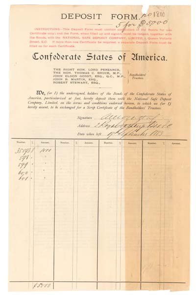 CONFEDERATE STATES OF AMERICA DEPOSIT FORM: CONFEDERATE STATES OF AMERICA DEPOSIT FORM 1883. Rare partly-printed "Deposit Form" through which someone in London has deposited $5,000 in Confederate bonds with the "Trustees for the Confederate Bon