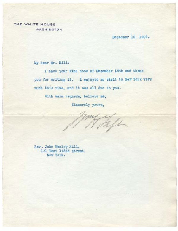 TAFT AS PRESIDENT: WILLIAM HOWARD TAFT (1857-1930). Twenty-seventh President and Supreme Court Chief Justice. TLS. 1 page. 7" x 9". On imprinted White House letterhead. December 16, 1909. To Rev. John Wesley Hill, My de