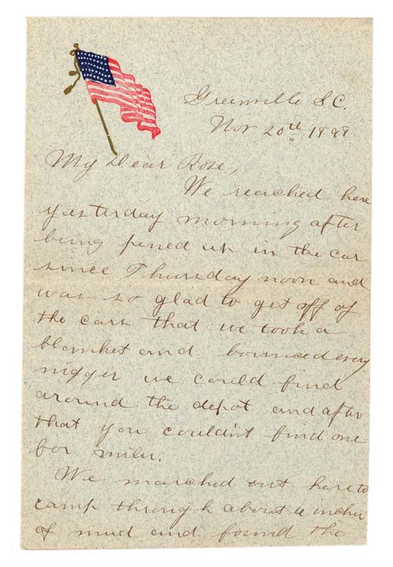 A SOLDIER WRITES HOME: 4 ½" x 7". 4 pages on letterhead with American Flag at top left. Dated Greenville, S.C., Nov. 20th, 1898. "My Dear Rose, We reached here yesterday morning after being pened up in the car since Thursd