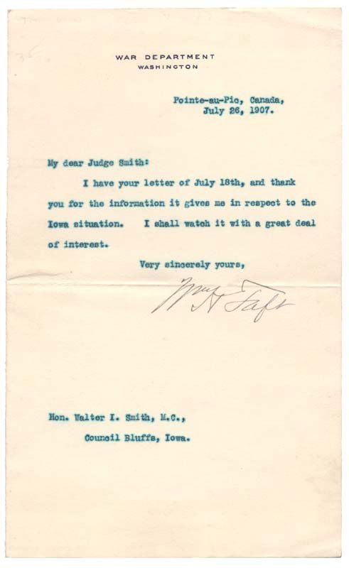 WILLIAM HOWARD TAFT: WILLIAM HOWARD TAFT (1857-1930). Twenty-seventh President and Supreme Court Chief Justice. TLS. 1 page. 5 ½" x 9". On imprinted War Department letterhead. Pointe-au Pic, Canada, July 26, 1907. To My