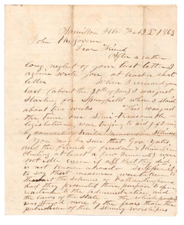 CONFLICT BETWEEN UNION AND REBEL SYMPATHIZERS: Autograph Letter Signed. Four pages, 6 ½" x 8". Hamilton Illinois. February 22, 1863. The letter reads, in part: "…When I received your last (about the 20th of Jan) I was just starting for Springfi