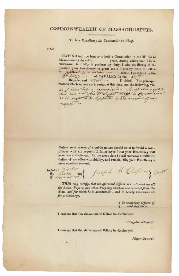 A Captain In The Ma Militia Requests A Discharge D: Partially Printed Document. One page, 8" x 11 5/8". Upton, Massachusetts. November 3, 1813. The document is a request for a military discharge for Joseph B. Chapin, a captain in a Cavalry company in t