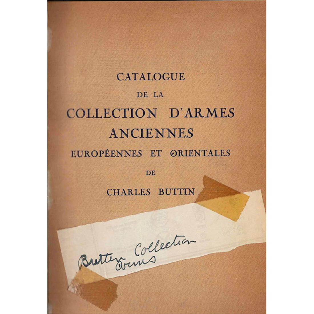 SET OF TWO BOOKS ON ANTIQUE ARMS AND ARMOR: 1. Dean, "Handbook of Arms and Armor including W.Riggs collection", 1915 Hardcover. 161p. 2. Charles Buttin "Catalogue de la collection d'armes anciennes"with signature, 1933 Hardcover. 284p.