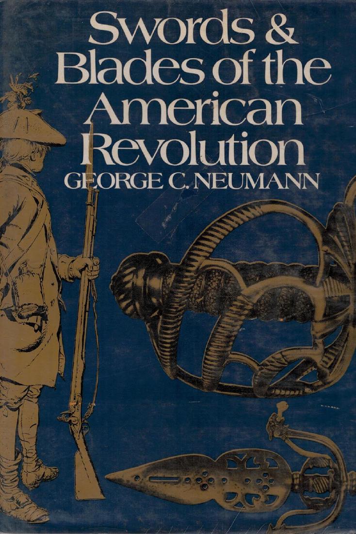 SWORDS AND BLADES OF THE AMERICAN REVOLUTION: The book illustrates over 700 historic edged weapons as it traces the history of the weapons used by both sides in America's War for Independence. The book includes swords, halberds, bayonets, knives,