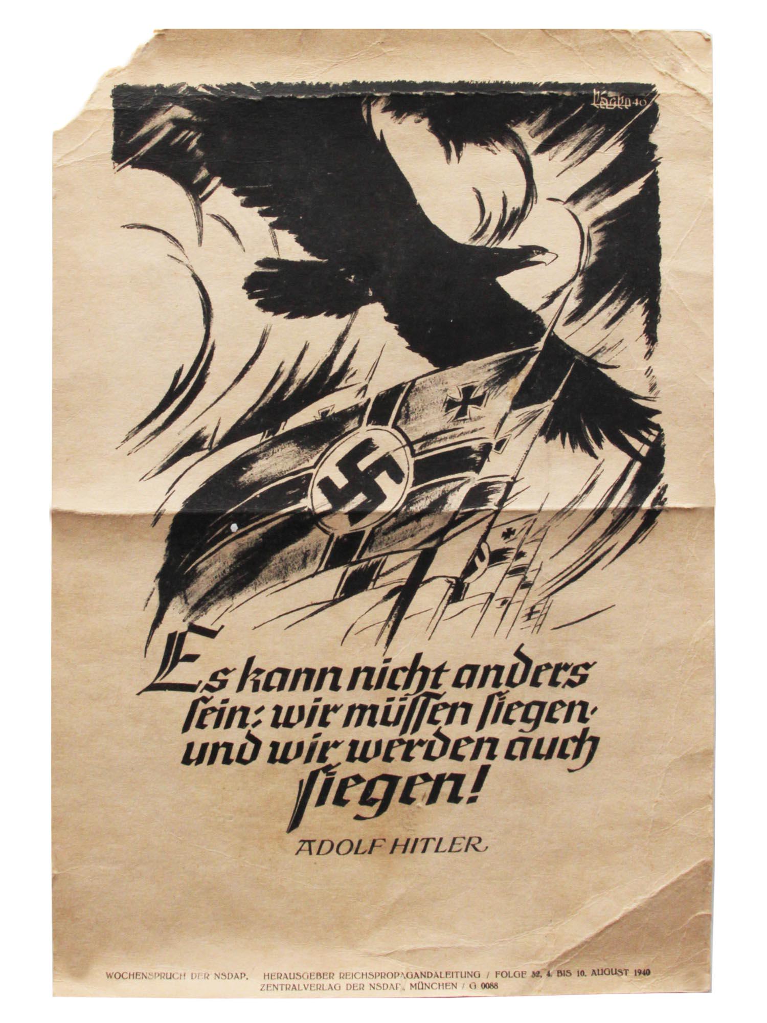 AN ORIGINAL GERMAN WWII PROPAGANDA POSTER: The inscription on the poster: "Es kann nicht anders sein; wir muessen Siegen und wir werden auch Siegen! Adolf Hitler" ["It cannot be otherwise, we must win and we will win! Adolf Hitler."] Dimension