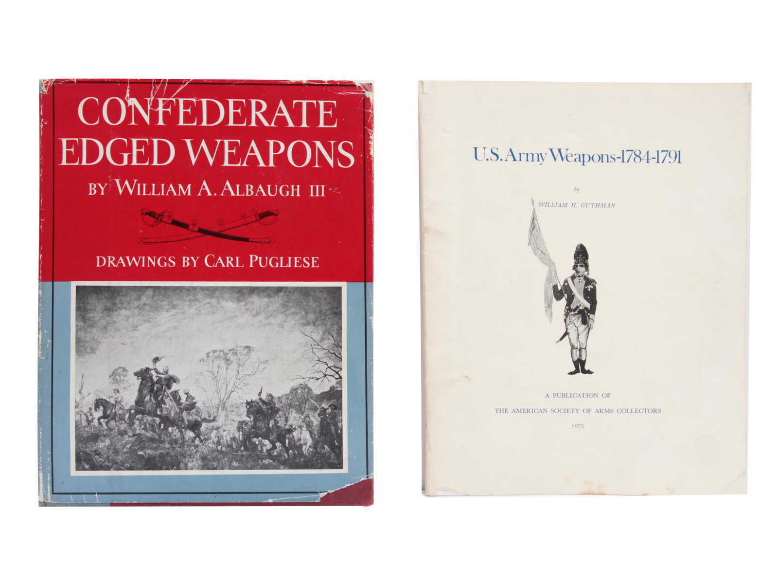 TWO BOOKS ON ANTIQUE AMERICAN GUNS AND ARMS: The "Confederate Edged Weapons" by William A. Albaugh III - Describes And Pictures The Swords, Pikes And Lances, Bayonets And Bowie Knives Used By The Confederate Army.The "U.S. Army Weapons 1784-1791