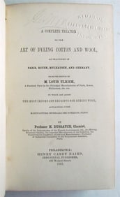 1863 ART OF DYEING COTTON & WOOL IN PARIS ROUVEN GERMANY L. ULRICH ANTIQUE RARE
