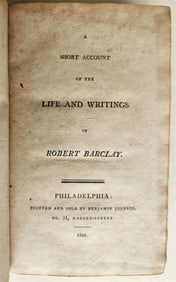 1805 QUAKERS SHORT ACCOUNT OF THE LIFE AND WRITINGS OF ROBERT BARCLAY ANTIQUE