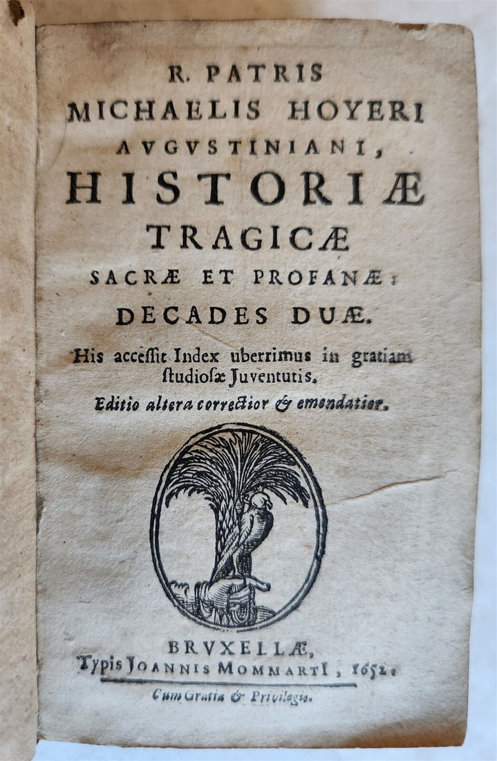 1652 HISTORIAE TRAGICAE SACRA ET PROFANAE ANTIQUE VELLUM BY MICHAEL HOYER: R. Patris Michaelis Hoyeri (Hoyer, Michael.) Historiae Tragicae Sacrae et Profanae Decades Duae Brussels: Joannis Mommartius, 1652 Original overlapping vellum Size 3 by 5" Text in Latin Please make a