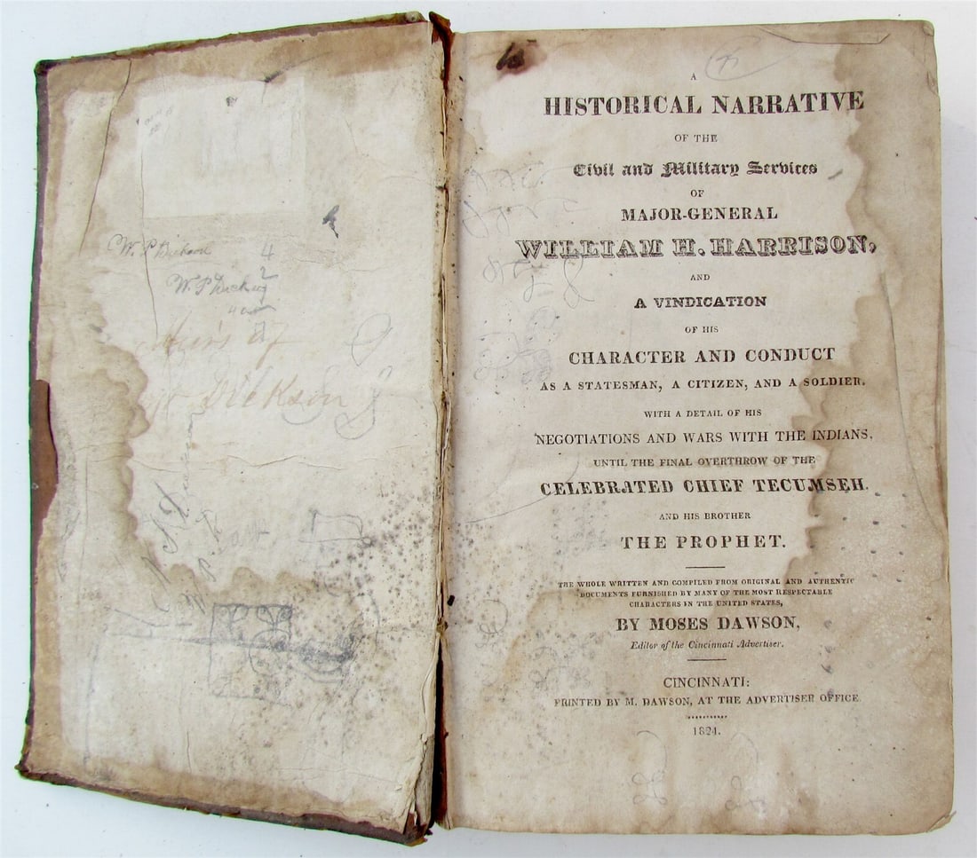 1824 HISTORICAL NARRATIVE OF MAJOR-GENERAL WILLIAM HARRISON ANTIQUE AMERICANA: A historical narrative of the civil and military services of Major-General William H. Harrison, : and a vindication of his character and conduct as a statesman, a citizen, and a soldier ; with a detai