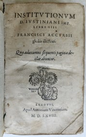 1568 LAW BOOK INSTITUTES OF EMPEROR JUSTINIAN W/COMMENTARIES BY FRANCOIS ACCURSE