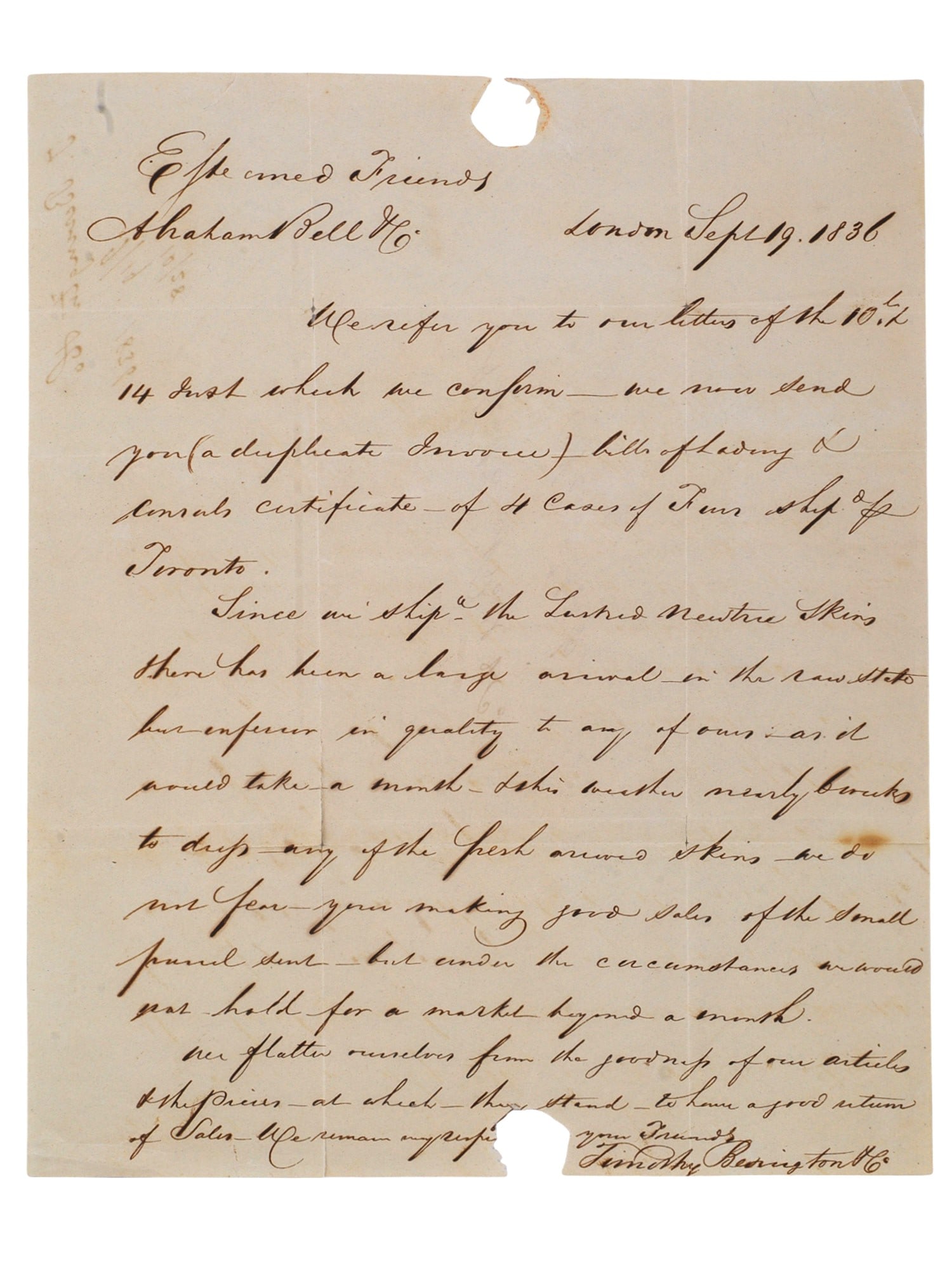 1836 HANDWRITTEN LETTER, TIMOTHY BEVINGTON COMPANY, FUR TRADE SHIPPING: A letter dated 'London, September 19th, 1836' from the Timothy Bevington Company to the Abraham Bell Company regarding a shipment of inferior quality furs which was received by them and what sort of r