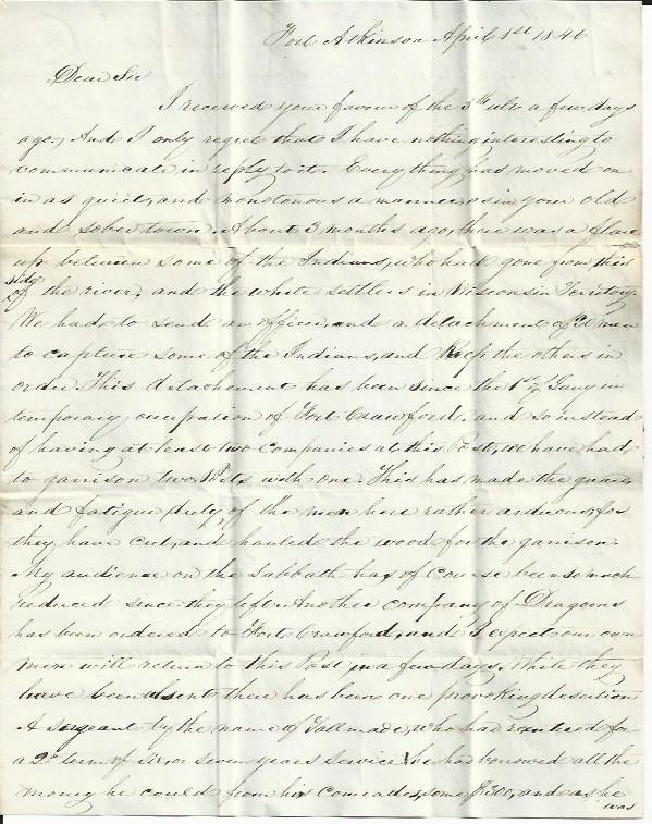 Indian Uprising, Winnebago Treaty: 3 pp, 7 3/4" x 10" April 1st, 1846, Jared S. Elliott, Chaplain at Fort Atkinson in Southern Wisconsin writes to his father General Ely A. Elliott in Clinton, CT. (Note on outer leaf indicates 1847.) W