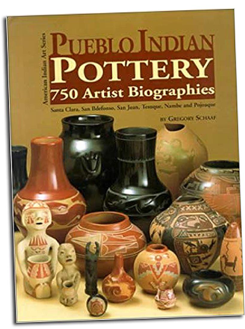Pueblo Indian Pottery Book: Famous pottery reference book by Gregory Schaff "Pueblo Indian Pottery 750 Artist Biographies." Includes, Santa Clara, San Ildefonso, San Juan, Tesuque, and Pojaque, etc. New9" x 11"Early 2000's