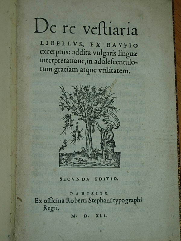 BAIF (LAZARE DE) DE RE VESTIARIA LIBELLUS, EX - 2