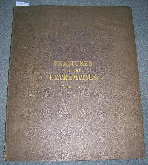 HIND (G W) A SERIES OF TWENTY PLATES ILLUSTRATING: Medical. HIND (G W) A Series of Twenty Plates Illustrating the Causes of Displacement in the Various Fractures of the Bones of the Extremities, London: for John Taylor 1835, folio, author's inscriptio
