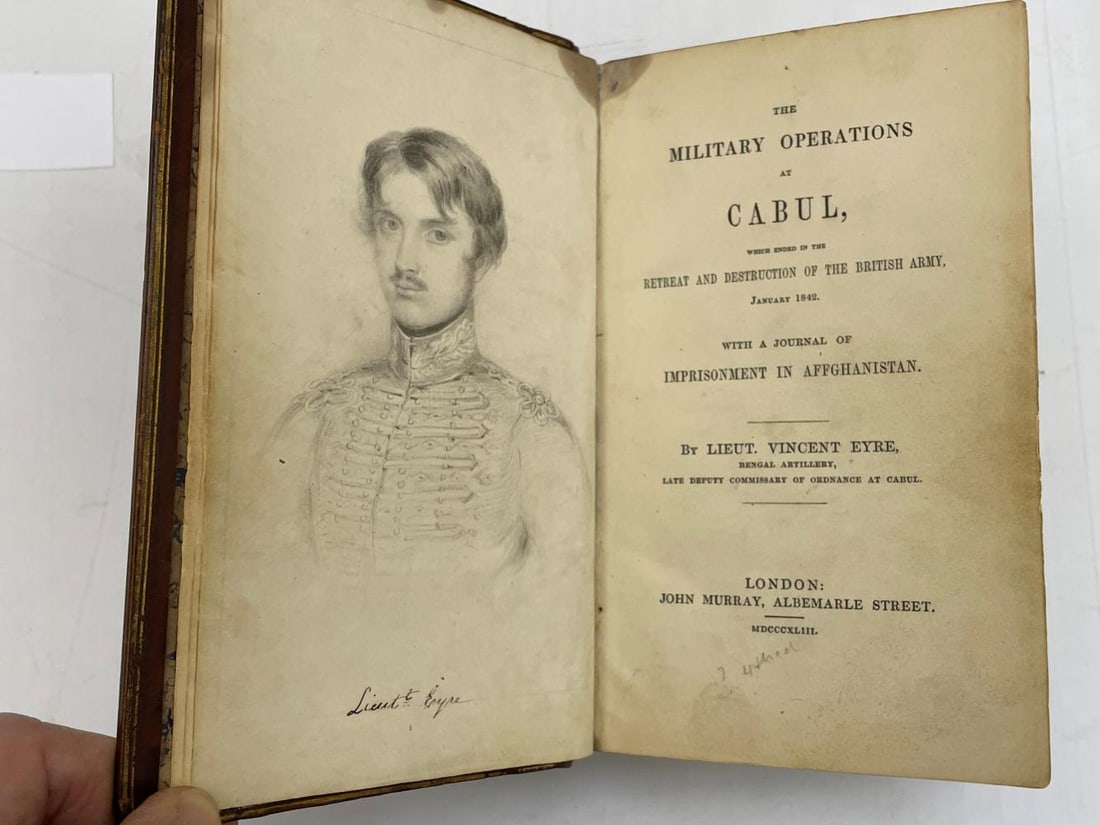 EYRE (Lieutenant Vincent): EYRE (Lieutenant Vincent) Military Operations at Cabul, 1843, John Murray, 8vo, frontis, folding plan, lithographic portraits and plates with ink captions, map, faded pencil inscription/note at the fr