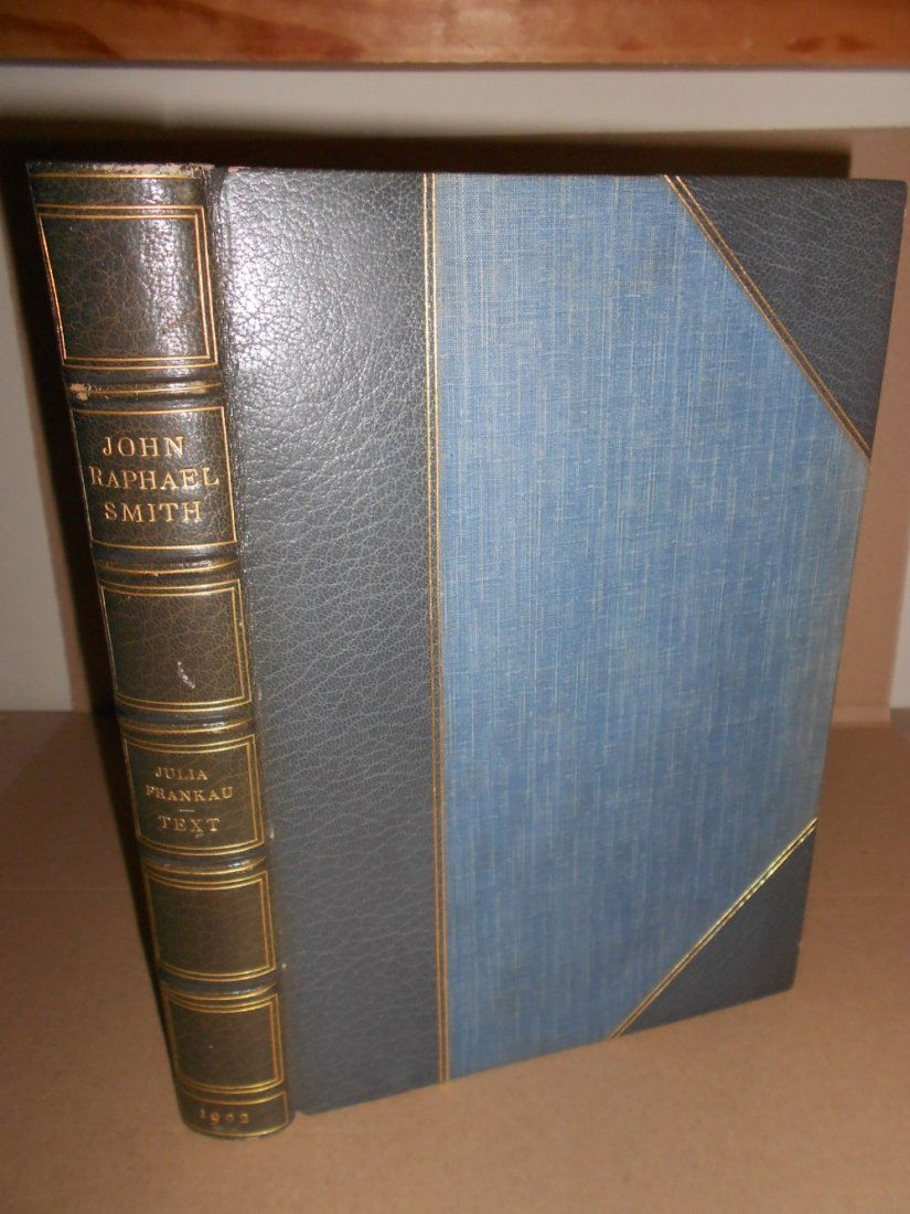 FRANKAU (Julia) John Raphael Smith His Life and Works,: FRANKAU (Julia) John Raphael Smith His Life and Works, London 1902, with large portfolio of 50 prints including 31 coloured plates, captioned guards, half morocco gilt by Bumpus