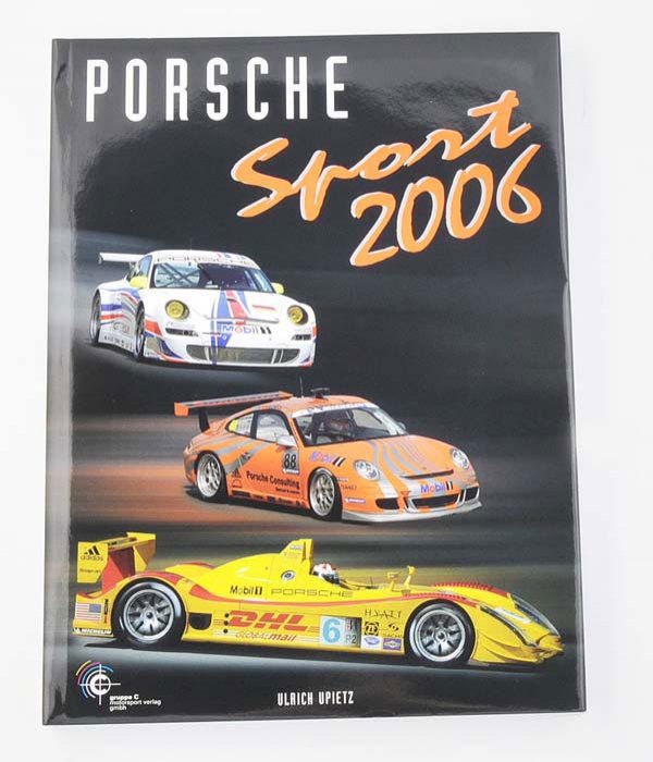 Porsche: Book, 'Porsche Sport 2006' by Ulrich Upietz, german and english, original wrapping Buch, 'Porsche Sport 2006' von Ulrich Upietz, 32x24cm, deutsch und englisch, OVP