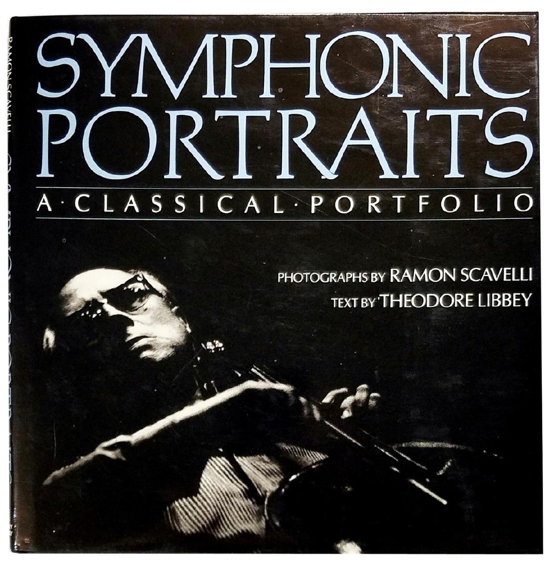 Ramon Scavelli: Symphonic Portraits. 1988 First Edition: Symphonic Portraits: A Classical Portfolio by Ramon Scavelli (photographs), Theodore Libbey. First edition 1988. No additional printings listed. Regnery Gateway, Washin