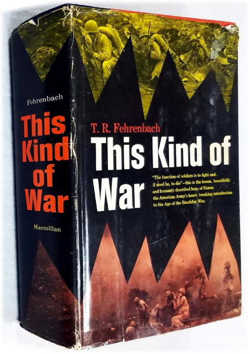 This Kind of War, Fehrenbach, T.R. This Kind of War, Fehrenbach, T.R.
