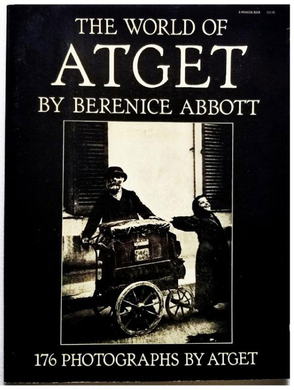 The World of Atget by Berenice Abbott, 1979 1st Edition (1 of 10)