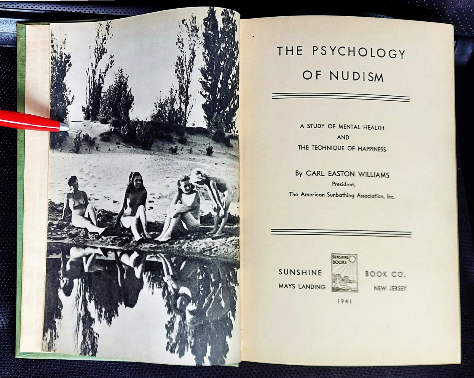 Carl Easton Williams: Psychology of Nudism 1941 First Edition: The Psychology of Nudism, a Study of Mental Health and the Techniques of Happiness Carl Easton Williams, President of the American Sunbathing Association. First Edition, 1941. Sunshine Book, 1941 Mays