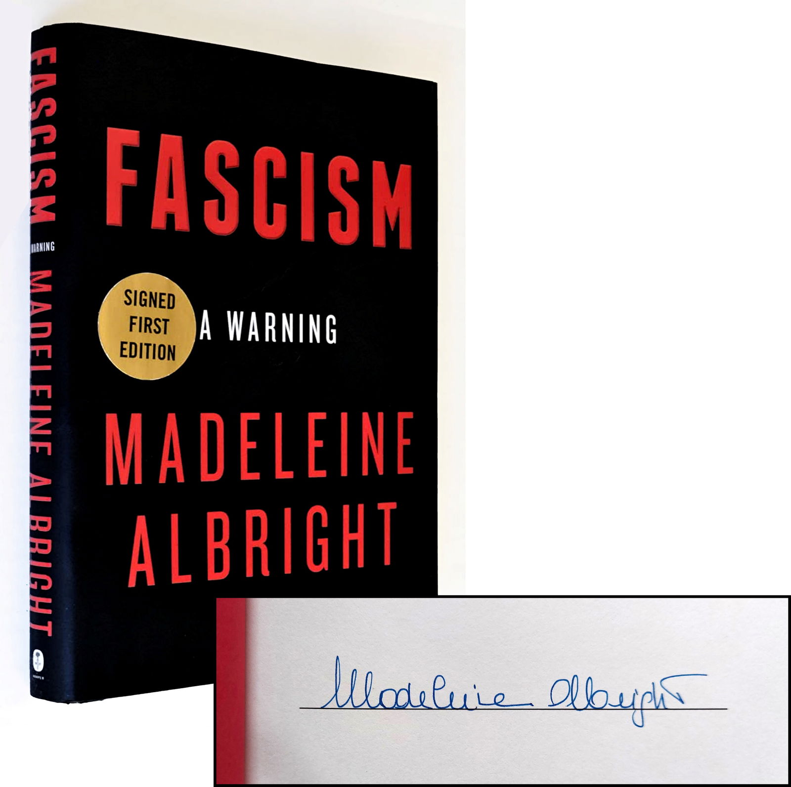 Madeleine Albright, Signed First Edition: Fascism, a Warning 2018 (1 of 7)