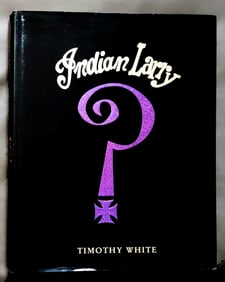 Timothy White: Indian Larry 2006, First Edition