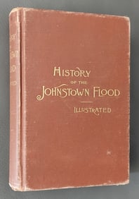 Willis F. Johnson: History of the Johnstown Flood 1889 First Edition