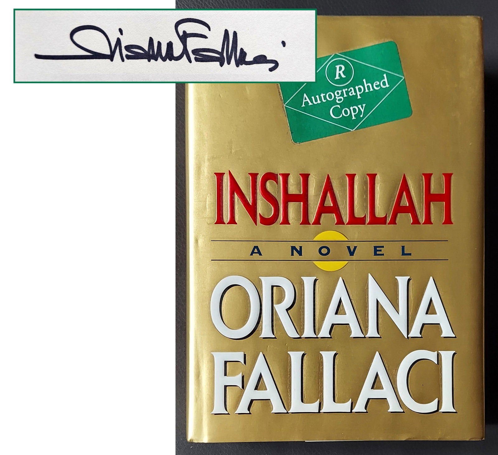 Oriana Fallaci: Inshallah, 1992 Signed First Edition: Oriana Fallaci: Inshallah, 1992 Signed First Edition, First Printing Signed by Oriana Fallaci on half-title page. Published by Doubleday, New York, 1992. Novel of the Lebanese civil war. First America