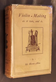 Edward Heron-Allen: Violin-Making: As It Was and Is, 1884 First Edition