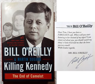 Bill O’Reilly, Signed 1st Edition: Killing Kennedy, End of Camelot