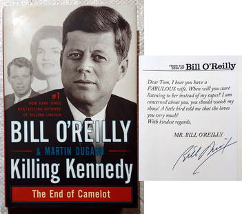 Bill O’Reilly, Signed 1st Edition: Killing Kennedy, End of Camelot: Killing Kennedy: The End of Camelot by Bill OReilly and Martin Dugard. Inscribed and Signed by Bill OReilly. First Edition by Henry Holt and Co., 2012. This work recounts in gripping detail the brutal