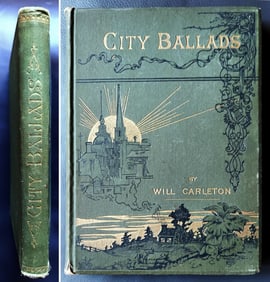 Will Carleton: City Ballads, 1885 First Edition