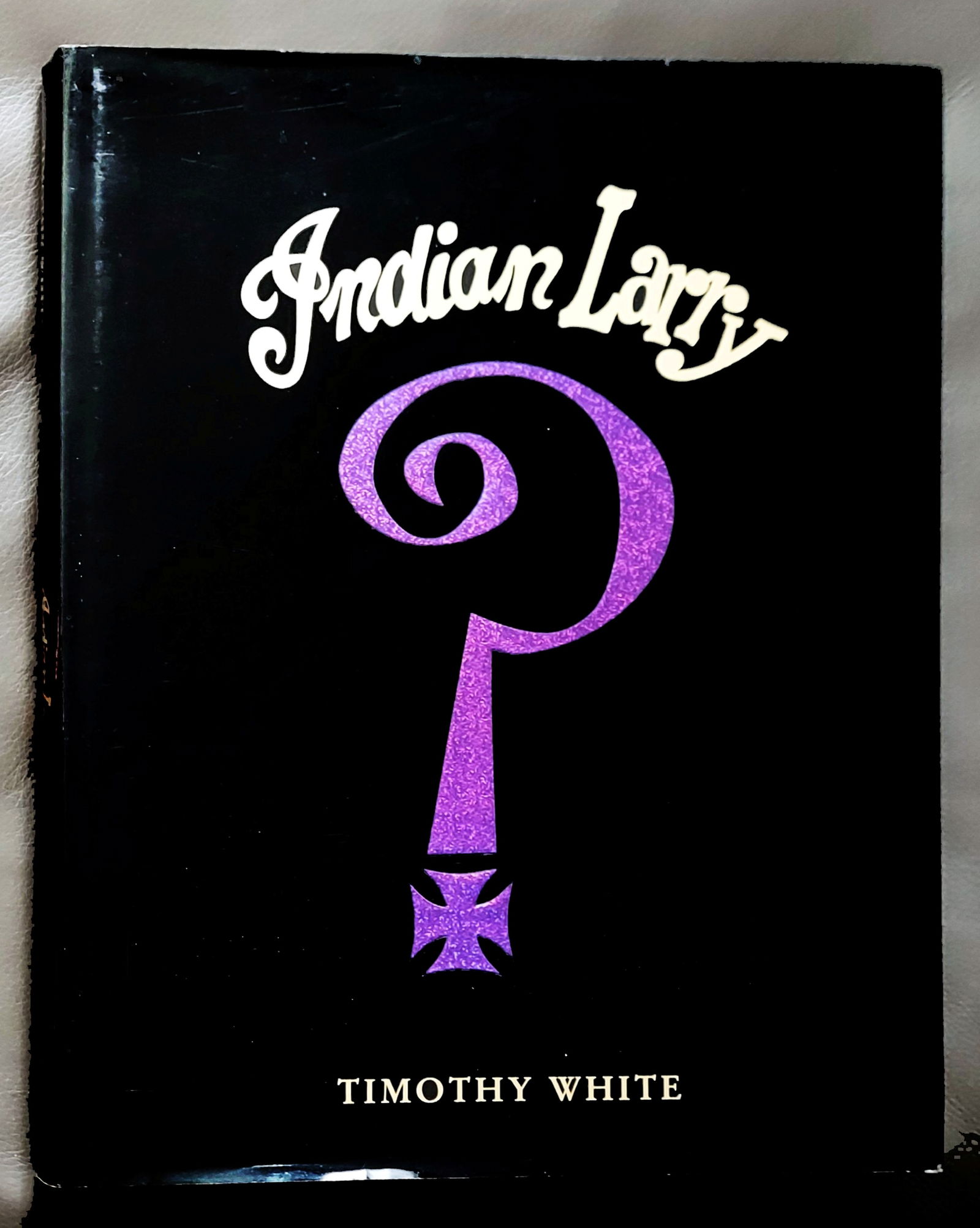 Timothy White: Indian Larry 2006, First Edition