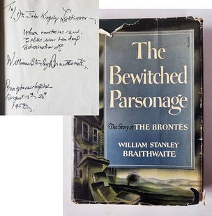 William Stanley Braithwaite Inscribed First Edition: The Bewitched Parsonage 1950: William Stanley Braithwaite: The Bewitched Parsonage, The Story of the Brontës. Inscribed and signed by author William Stanley Braithwaite to John Kingsly Lattimer: To Dr. John Kingsly Lattimer /