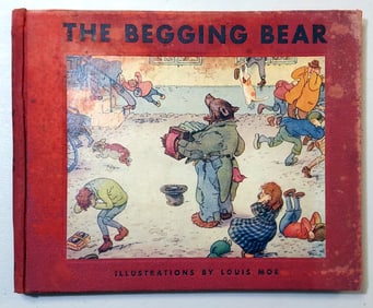 Philip Allen & Louis Moe: The Begging Bear, 1932 First Edition