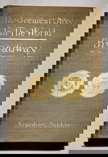 The Greatest Street in the World: The Story of Broadway 1911: The Greatest Street in the World: The Story of Broadway, Old and New, from the Bowling Green to Albany by Stephen Jenkins. Published by Putnam, New York, 1911 6 folding maps, 160 illustrations on