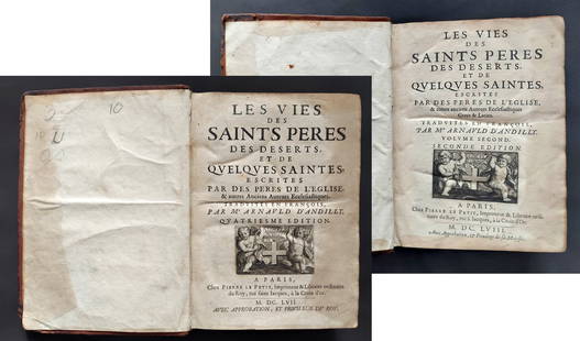 Arnauld D'Andilly: Les Vies des Saints Pères des Déserts, 1658 Paris, V.1 & 2.: Arnauld D'Andilly: Les Vies des Saints Pères des Déserts, 1658 Paris, Volumes 1 and 2.Robert Arnauld D'Andilly, Conseiller du Roi: Les vies des Saints Pères des déserts et de quelques Saintes,