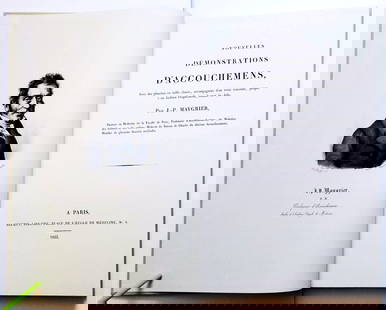 Jacques Pierre Maygrier: Nouvelles d'Accouchemens 1822 Ed. 377/2800: Nouvelles Demonstrations dAccouchemens, avec des planches en taille-douce, accompagnees d un texte raisonne, propre a en faciliter l explicagion by Jacques Pierre Maygrier Deluxe Facsimile