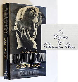 Quentin Crisp, Signed First Edition: The Naked Civil Servant: The Naked Civil Servant by Quentin Crisp. Signed by the Author, Quentin Crisp (English 1908 -1999). First American Edition by Holt Rinehart and Winston, NY, 1977. Rare Signed by Quentin Crisp on title