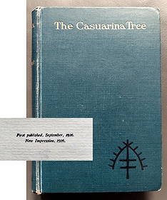 Somerset Maugham: The Casuarina Tree, 1926 First Edition: W. Somerset Maugham (1874 – 1965): The Casuarina Tree Publication: London: William Heinemann, 1926 Edition: First Edition, second printing.