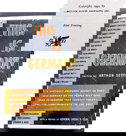 This is Germany, Post-War Report, 1950, First Edition: This is Germany, edited by Arthur Settel. First Edition by William Sloane, New York, 1950. Arthur Settel (1912 - 1975), a PR officer of the U.S. High Commissioner for Germany. Introduction by General