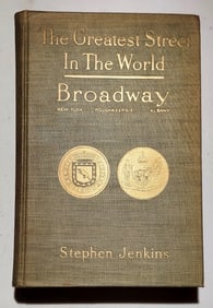 The Greatest Street in the World: The Story of Broadway 1911